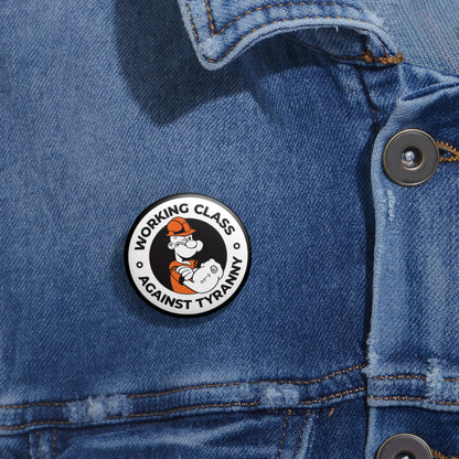 Working Class Against Tyranny – Pin Button