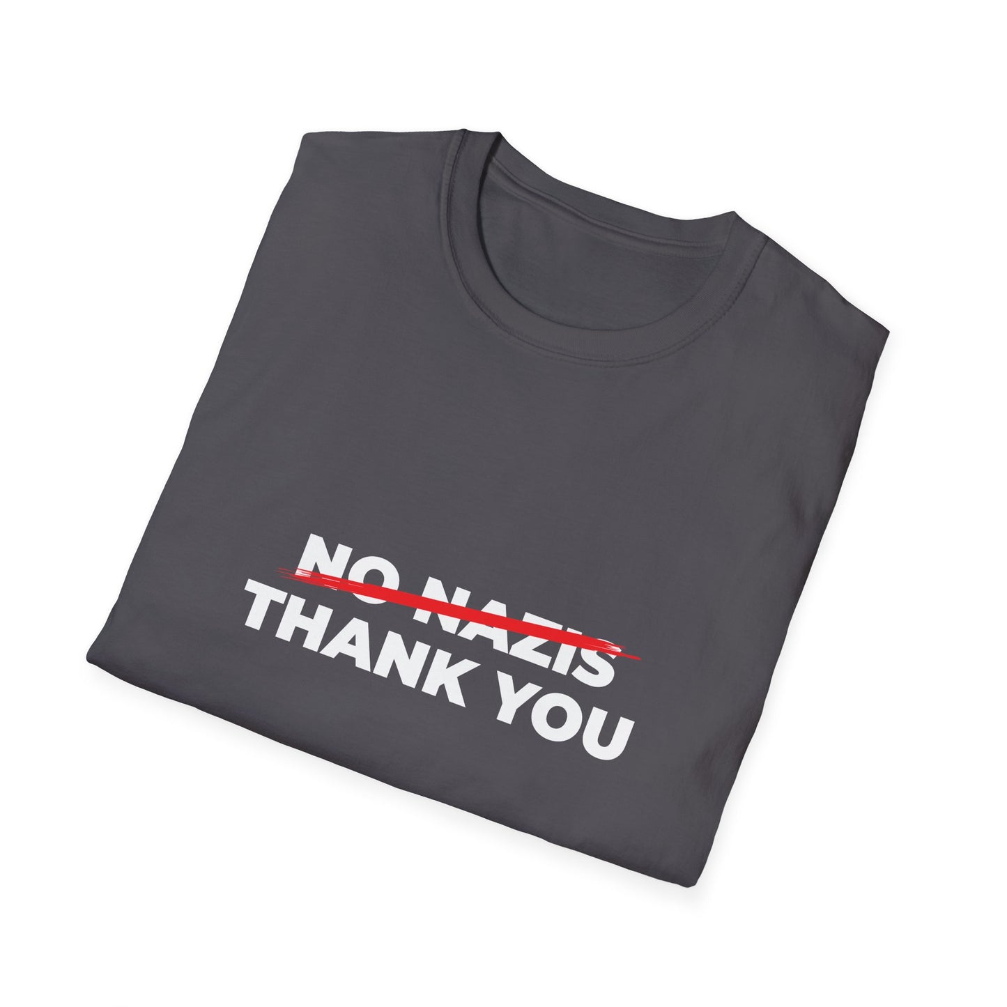 Nazis No Thanks – Anti-Fascist & Anti-Hate Protest T-Shirt