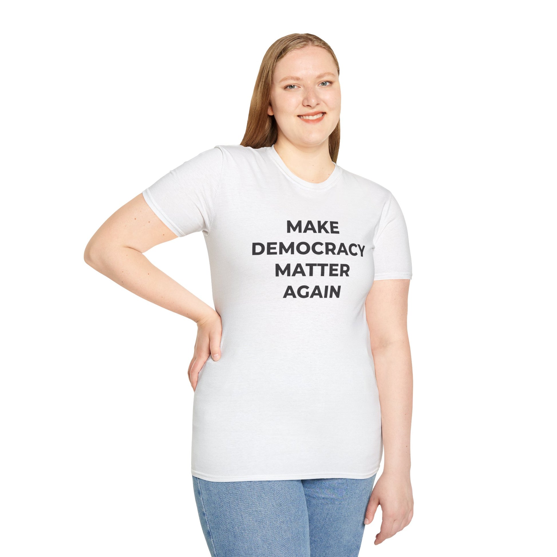 T-Shirt - Make Democracy Matter Again - Free Oppression