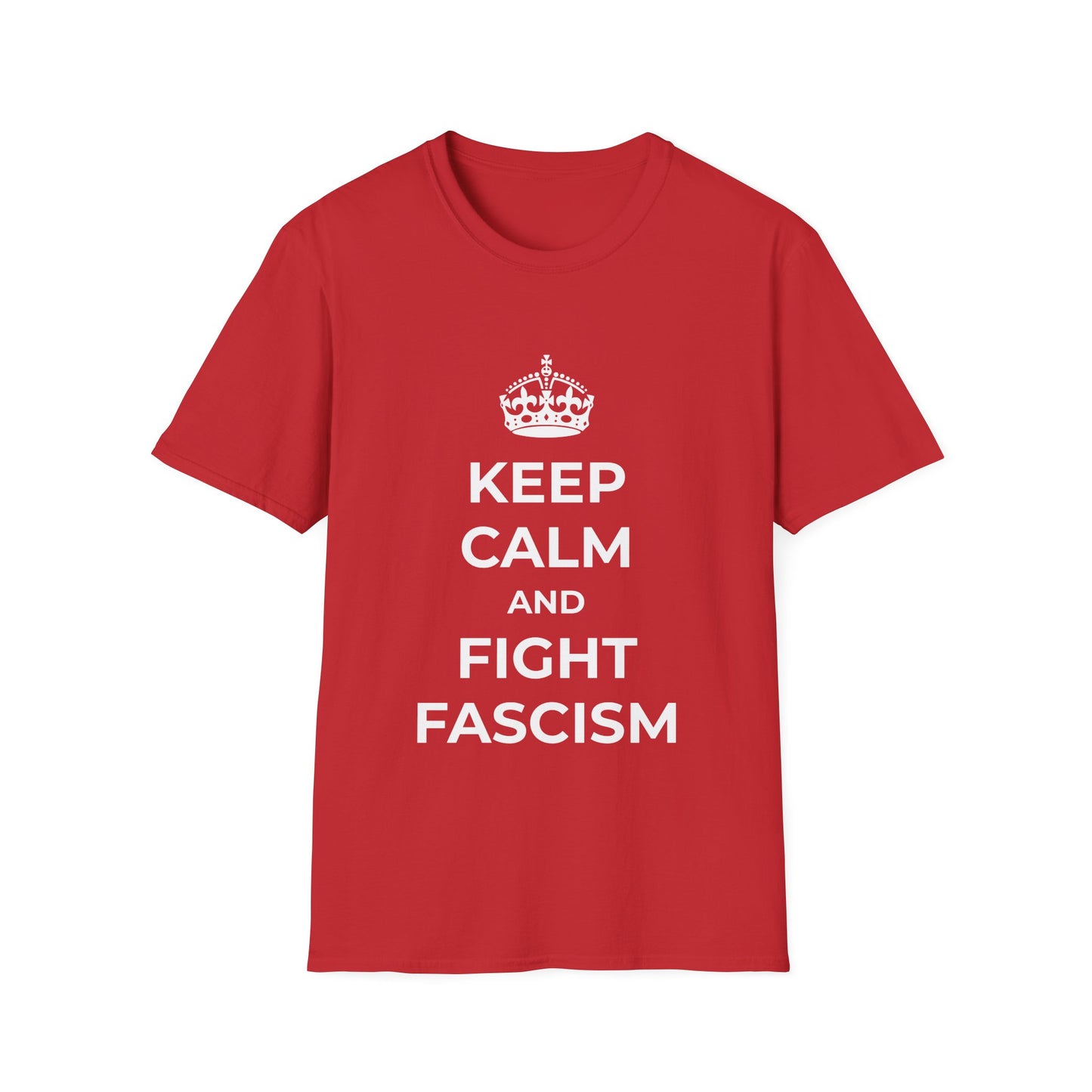 Keep Calm and Fight Fascism – Anti-Fascist T-Shirt