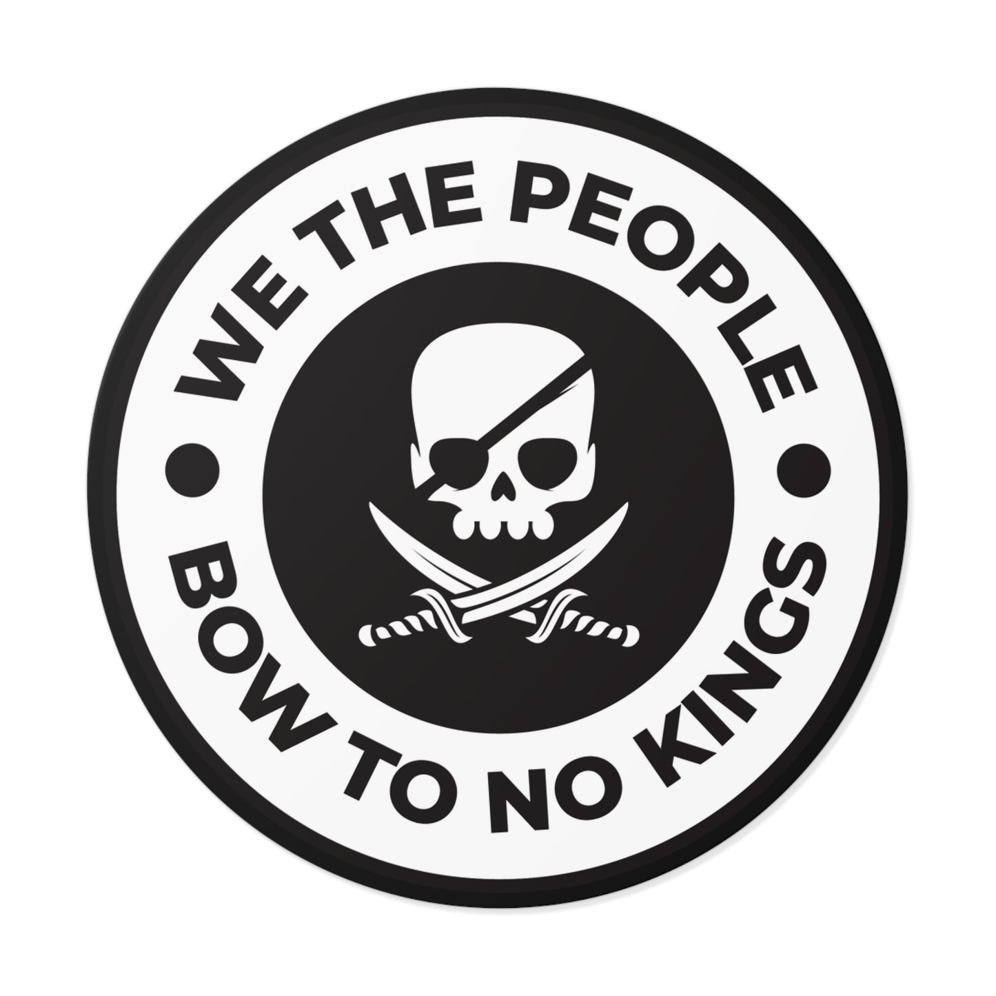 We The People Bow To No Kings – Round Vinyl Sticker