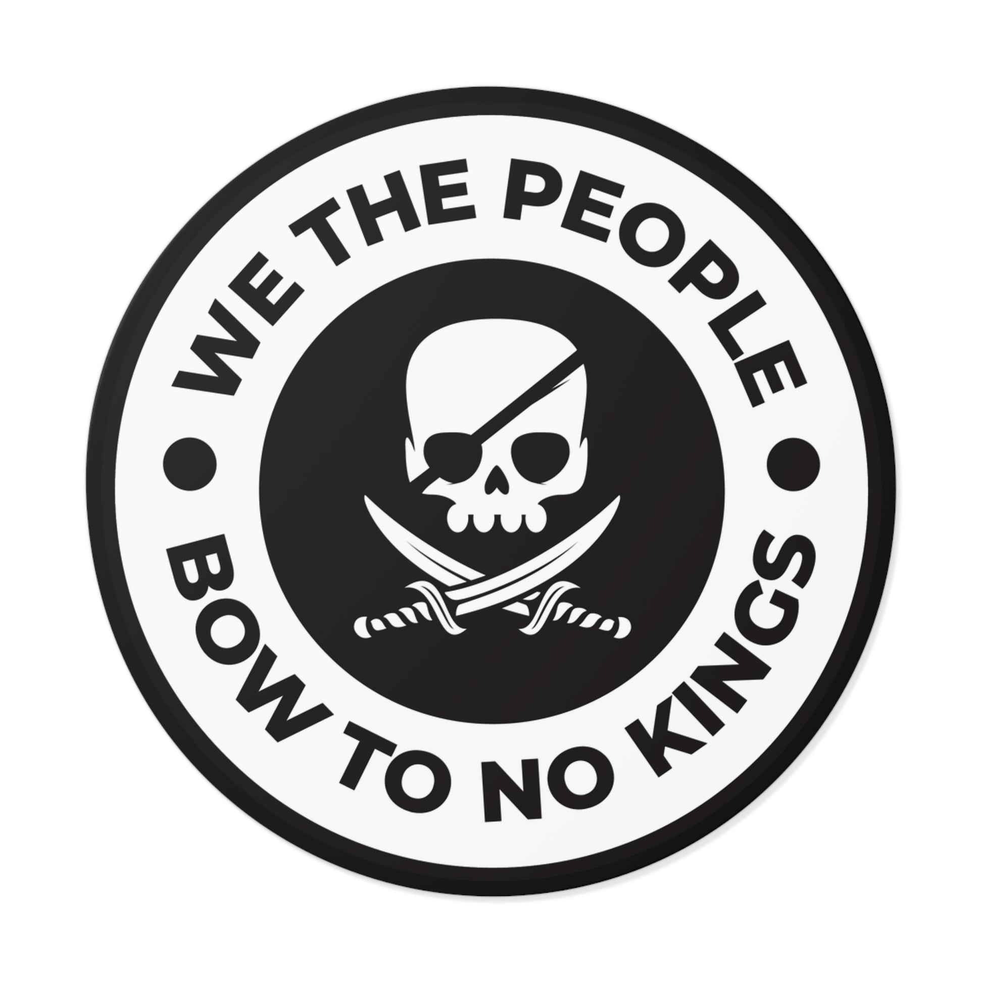 We The People Bow To No Kings – Round Vinyl Sticker