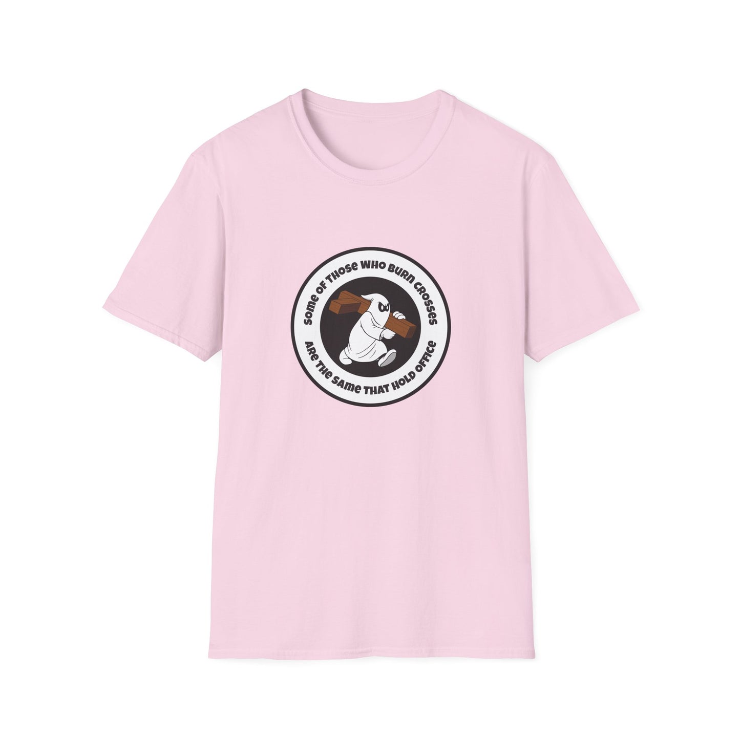 Some of Those Who Burn Crosses – Anti-Racism Protest T-Shirt