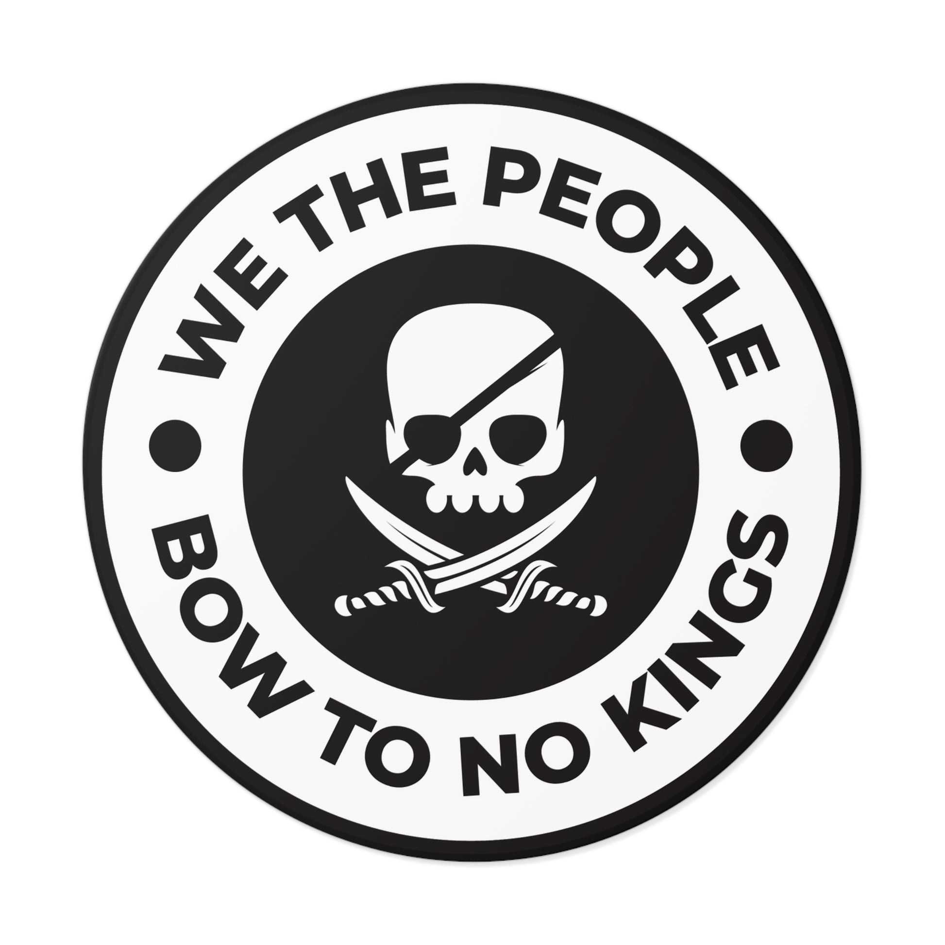 We The People Bow To No Kings – Round Vinyl Sticker