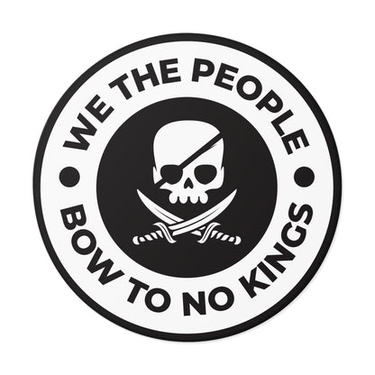 We The People Bow To No Kings – Round Vinyl Sticker