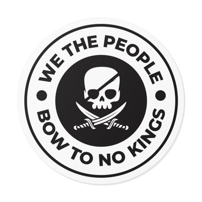 We The People Bow To No Kings – Round Vinyl Sticker