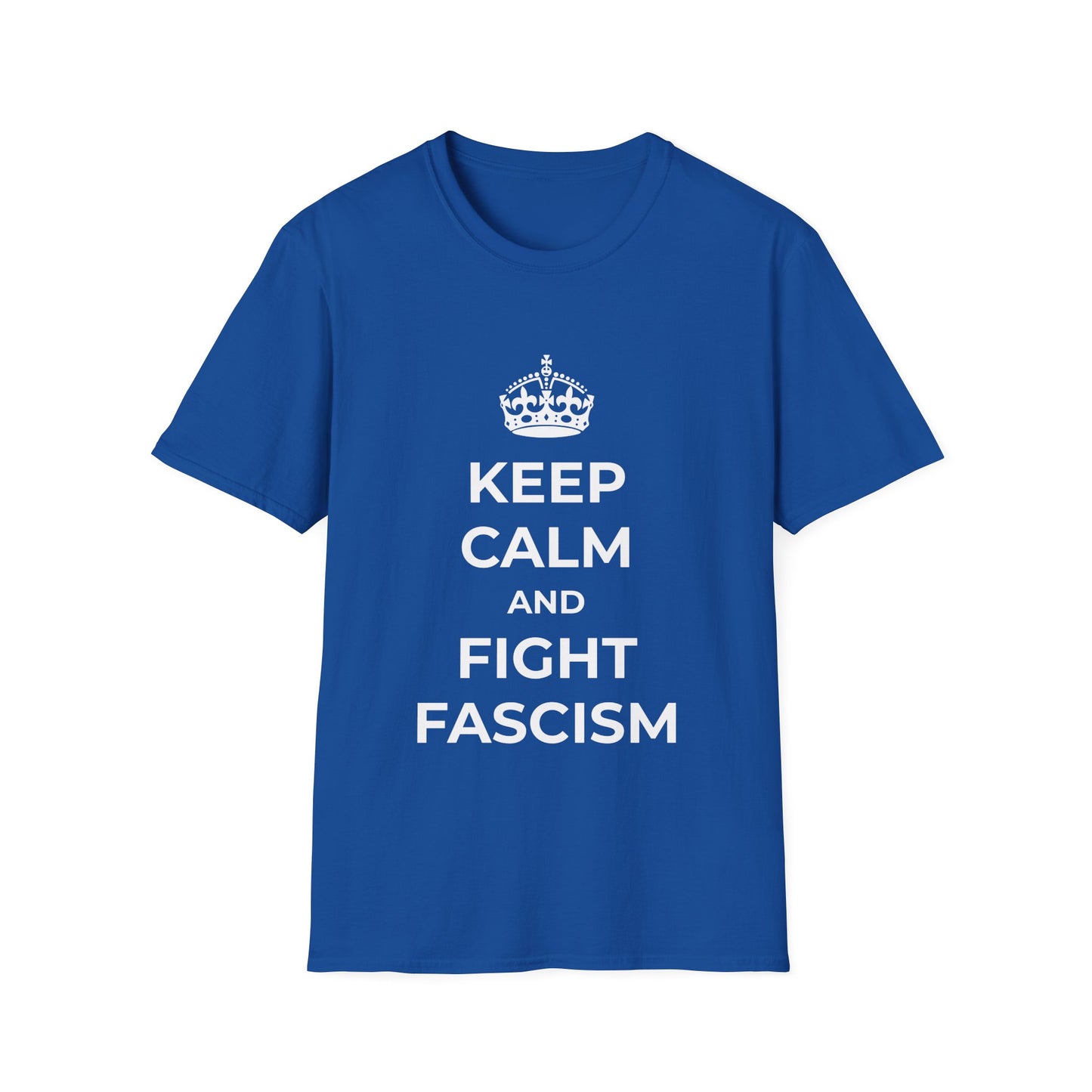 Keep Calm and Fight Fascism – Anti-Fascist T-Shirt
