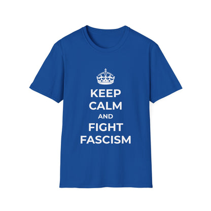 Keep Calm and Fight Fascism – Anti-Fascist T-Shirt