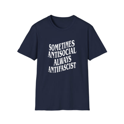 Sometimes Antisocial, Always Antifascist — Anti-Authoritarian T-Shirt