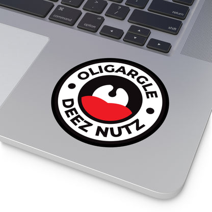 Oligargle Deez Nutz – Round Vinyl Sticker