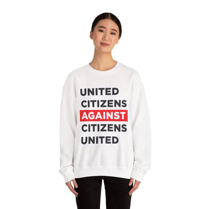 United Citizens Against Citizens United - Sweatshirt