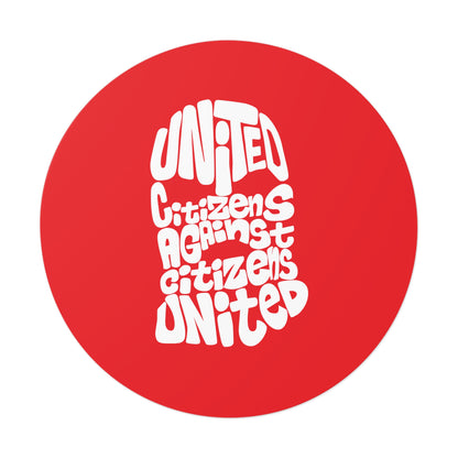 Citoyens unis contre citoyens unis – Autocollants ronds en vinyle