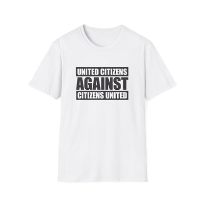 United Citizens Against Citizens United - T-Shirt