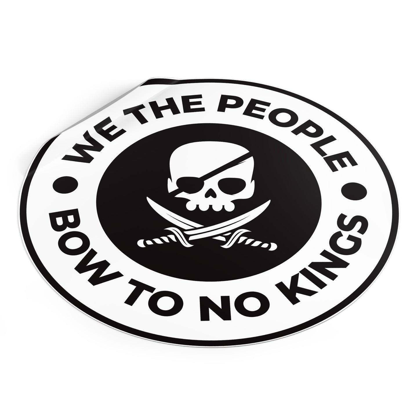 We The People Bow To No Kings – Round Vinyl Sticker