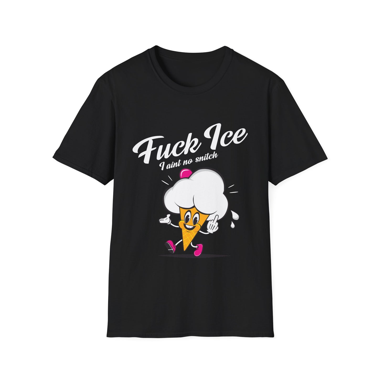 Fuck ICE I Ain't No Snitch – Immigrant Rights & Democracy T-Shirt