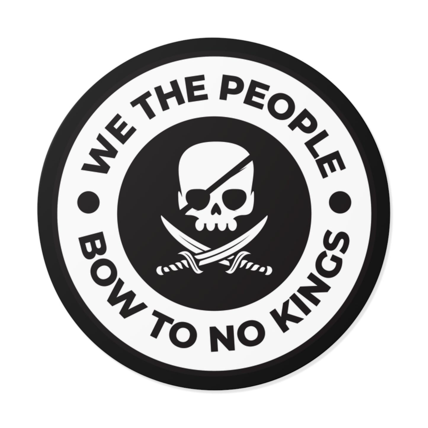 We The People Bow To No Kings – Round Vinyl Sticker