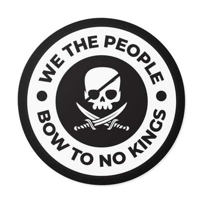 We The People Bow To No Kings – Round Vinyl Sticker