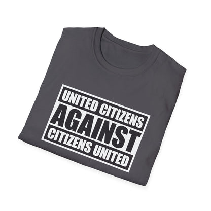 United Citizens Against Citizens United - T-Shirt
