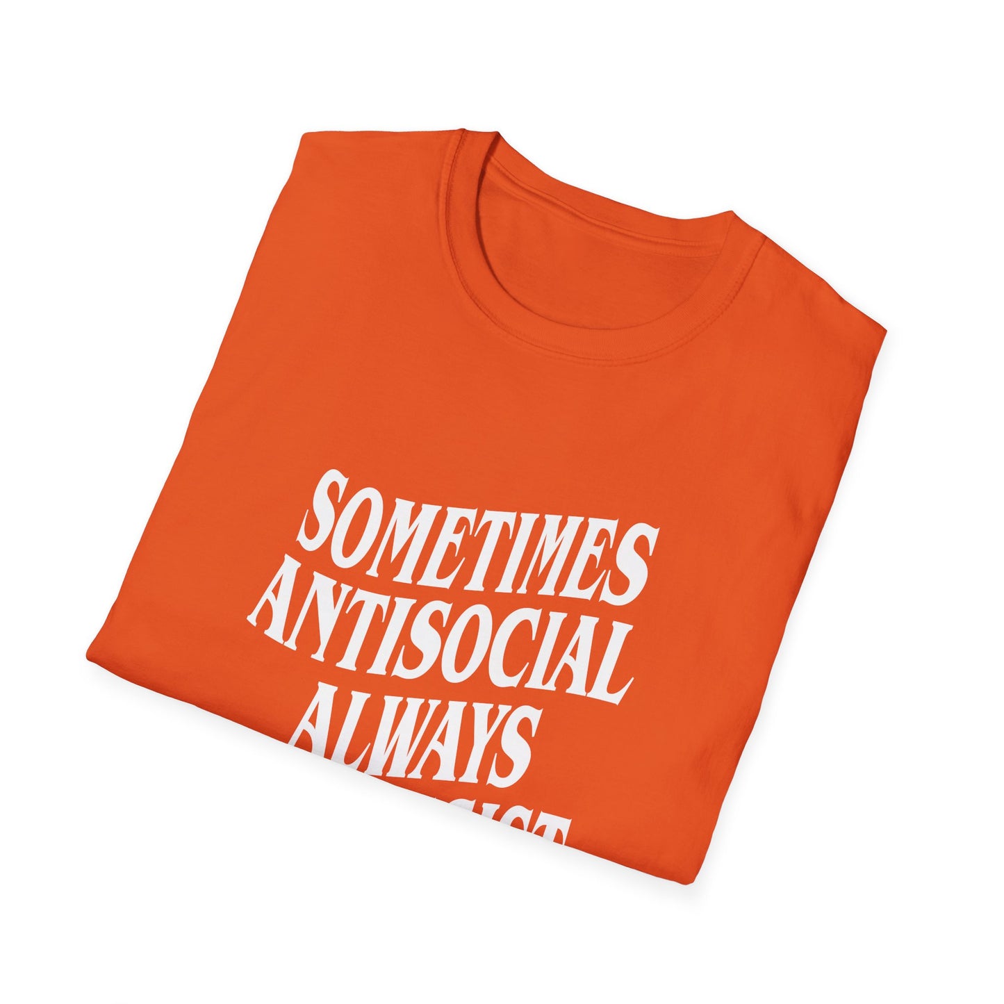 Sometimes Antisocial, Always Antifascist — Anti-Authoritarian T-Shirt