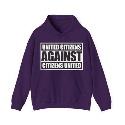 United Citizens Against Citizens United - Hoodie