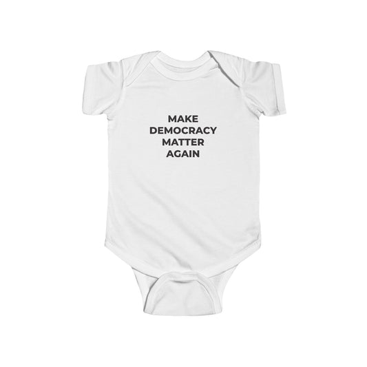 Infant Bodysuit - Make Democracy Matter Again - Free Oppression