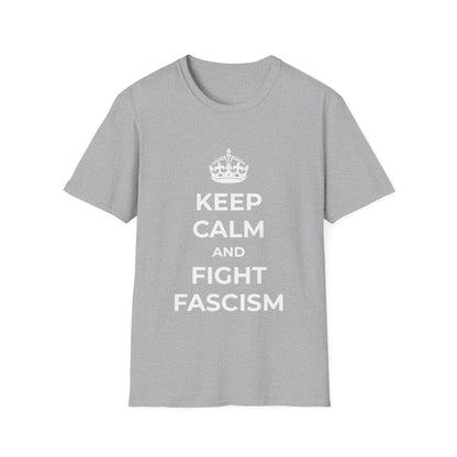 Keep Calm and Fight Fascism – Anti-Fascist T-Shirt