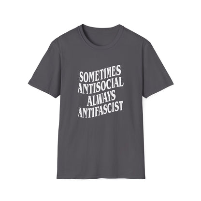 Sometimes Antisocial, Always Antifascist — Anti-Authoritarian T-Shirt