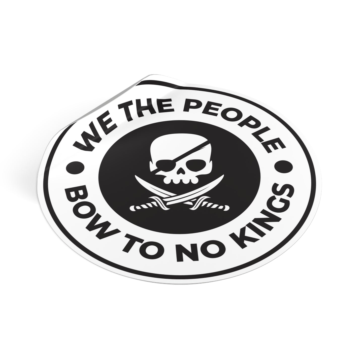 We The People Bow To No Kings – Round Vinyl Sticker