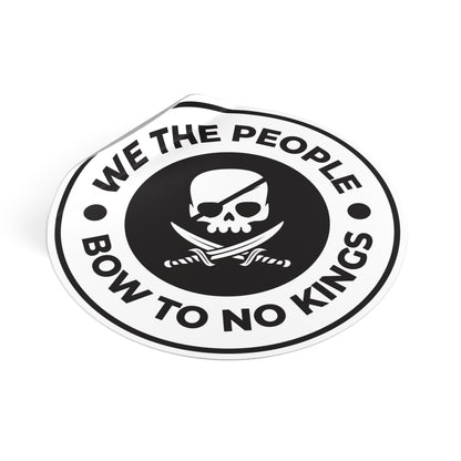 We The People Bow To No Kings – Round Vinyl Sticker
