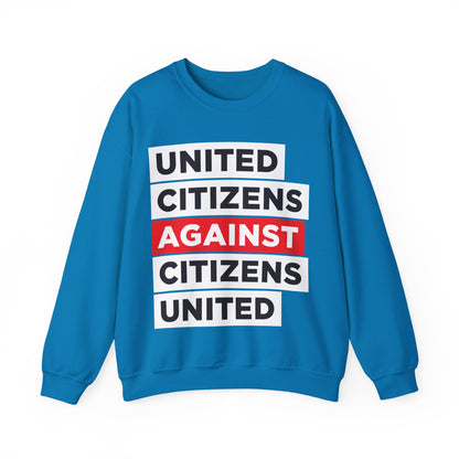 United Citizens Against Citizens United - Sweatshirt