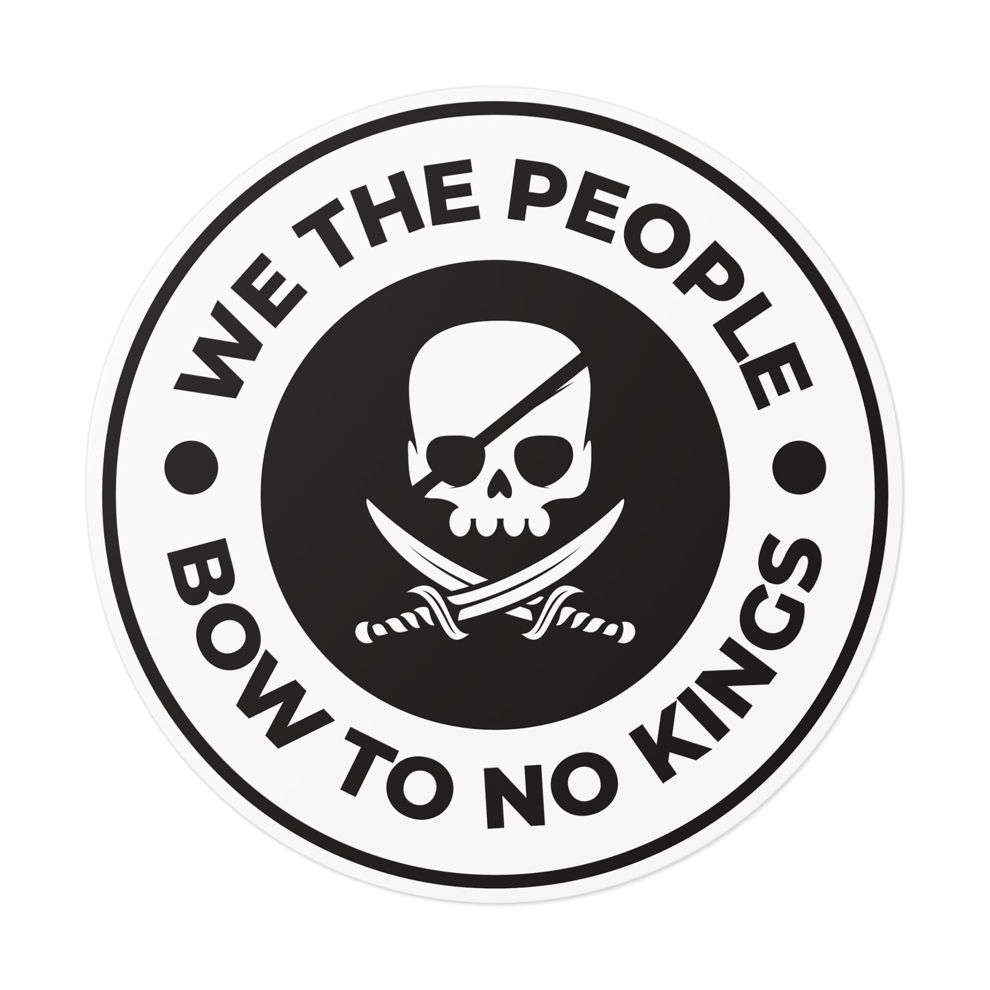 We The People Bow To No Kings - Round Vinyl Stickers