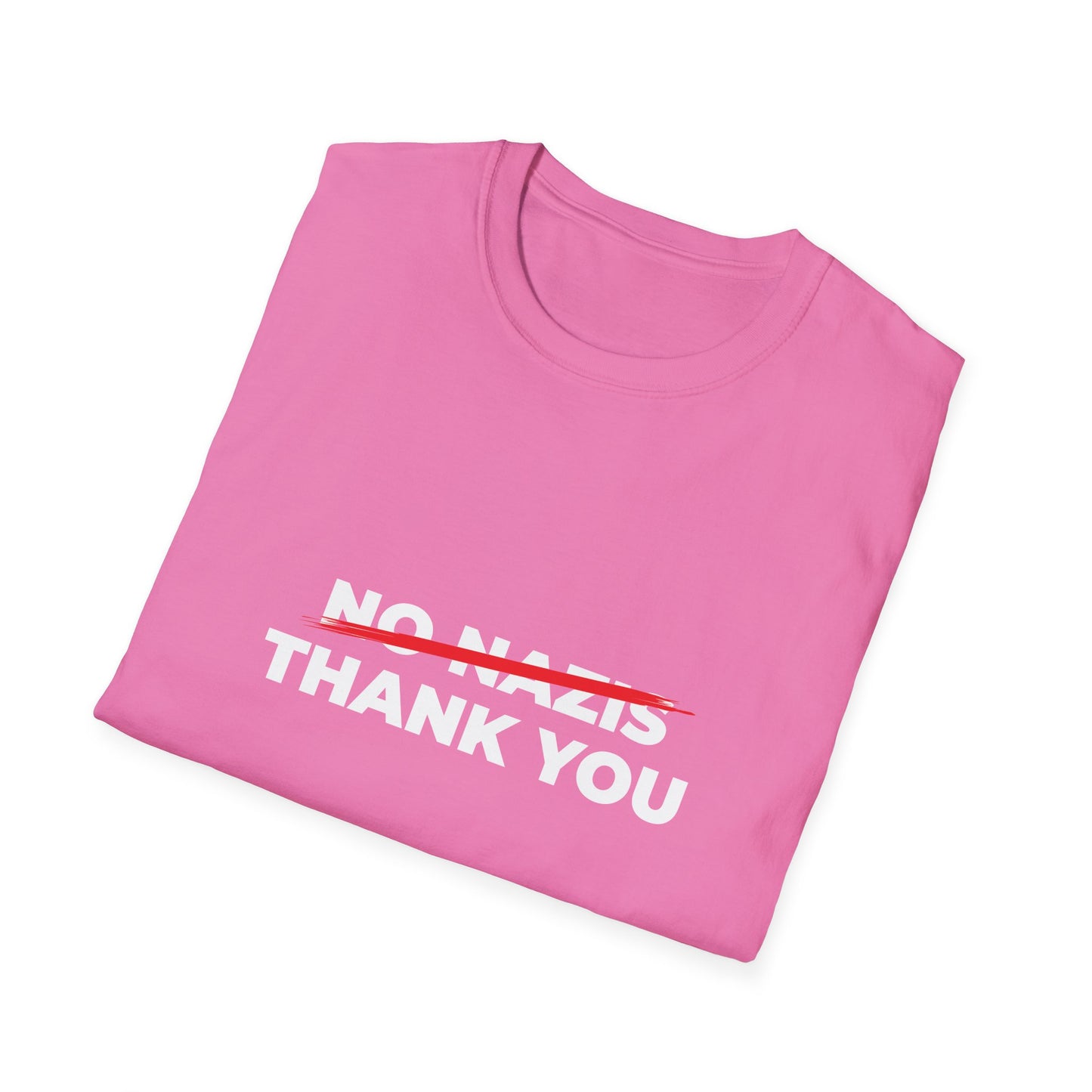 Nazis No Thanks – Anti-Fascist & Anti-Hate Protest T-Shirt