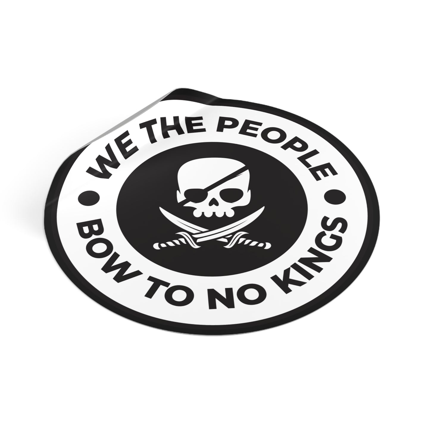We The People Bow To No Kings – Round Vinyl Sticker