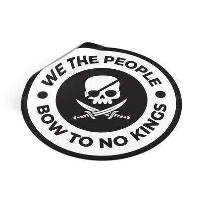 We The People Bow To No Kings – Round Vinyl Sticker