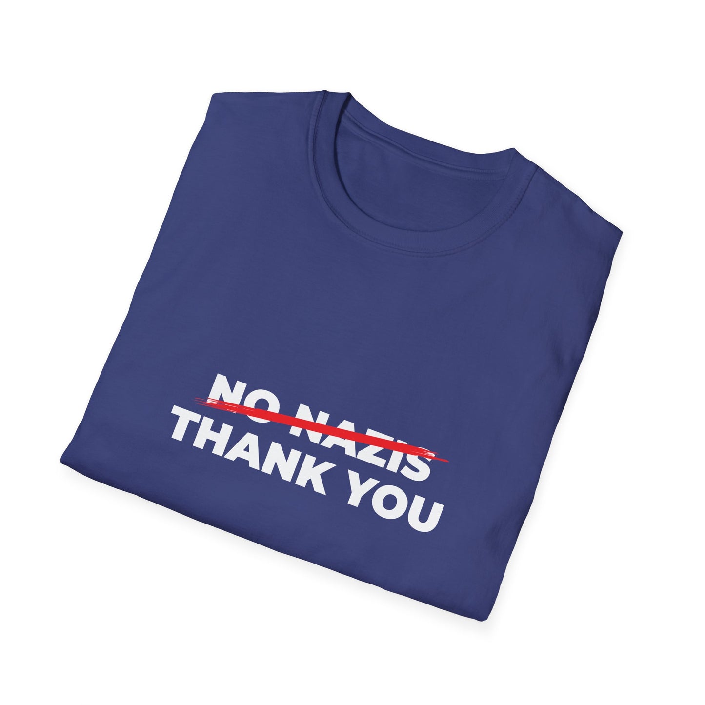 Nazis No Thanks – Anti-Fascist & Anti-Hate Protest T-Shirt