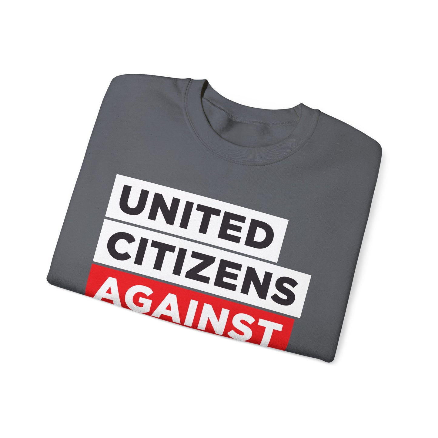 United Citizens Against Citizens United - Sweatshirt
