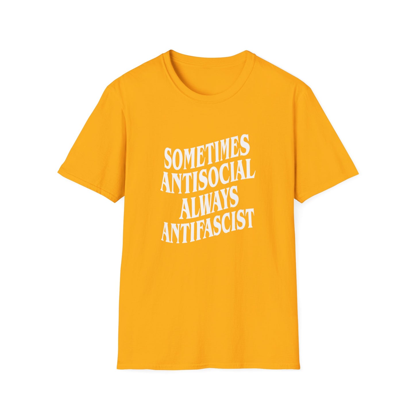 Sometimes Antisocial, Always Antifascist — Anti-Authoritarian T-Shirt