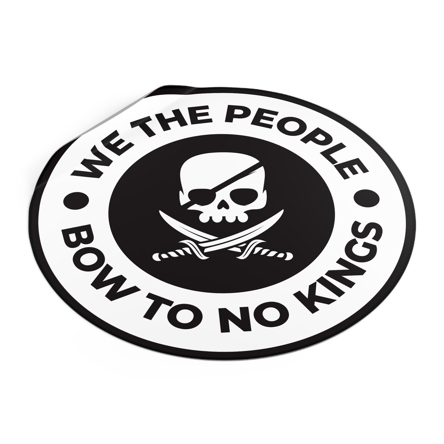 We The People Bow To No Kings – Round Vinyl Sticker