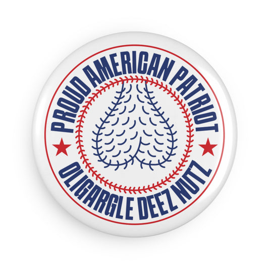 Proud American Patriot Oligargle Deez Nutz - Round Button Magnet