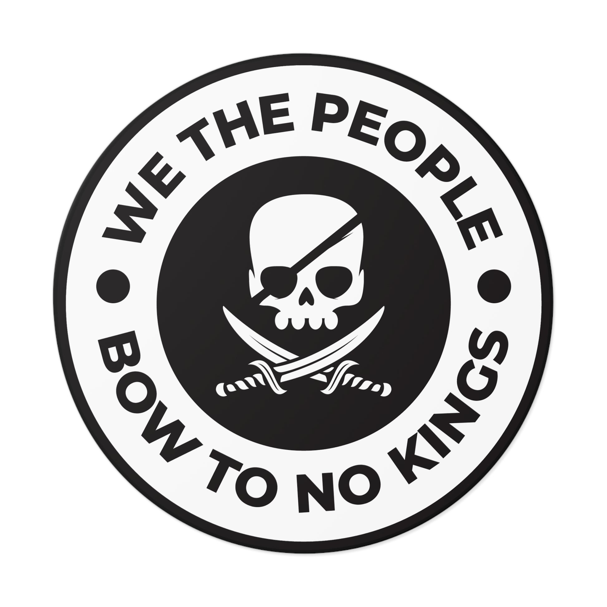 We The People Bow To No Kings – Round Vinyl Sticker
