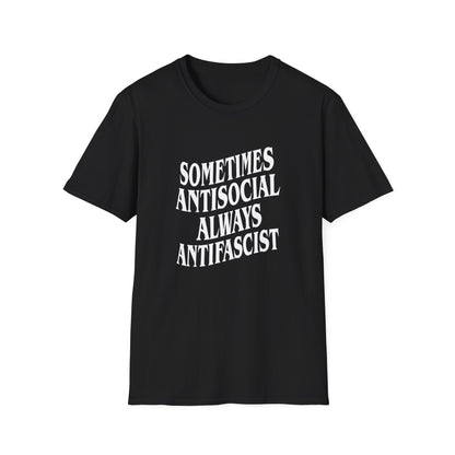 Sometimes Antisocial, Always Antifascist — Anti-Authoritarian T-Shirt