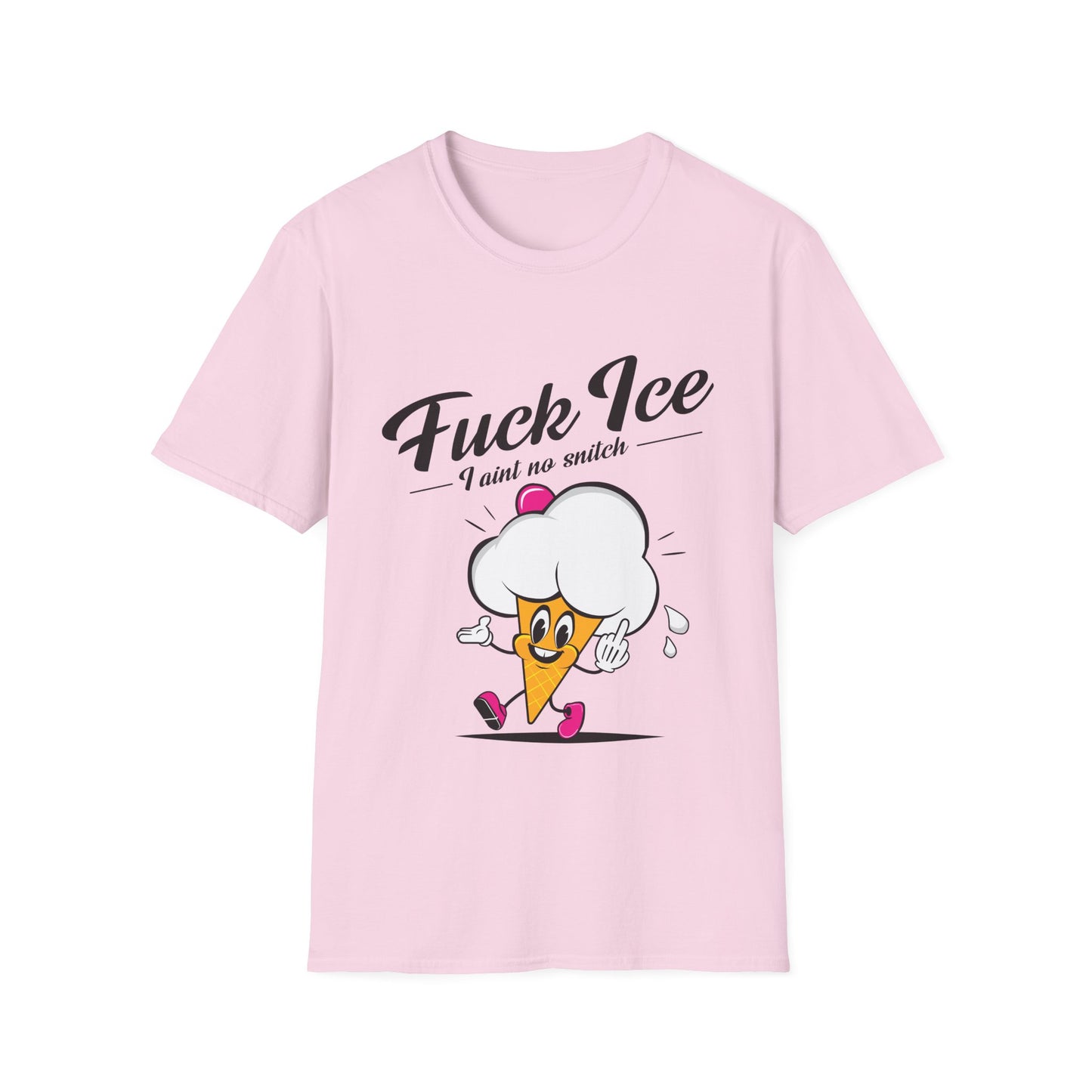 Fuck ICE I Ain't No Snitch – Immigrant Rights & Democracy T-Shirt