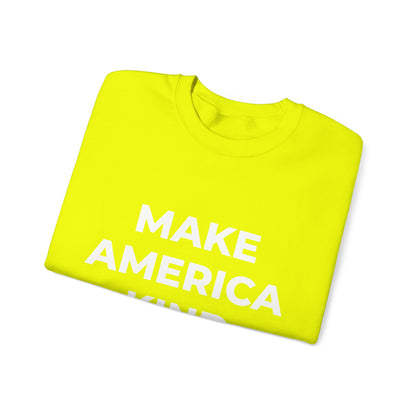 Make America Kind Again - Sweatshirt
