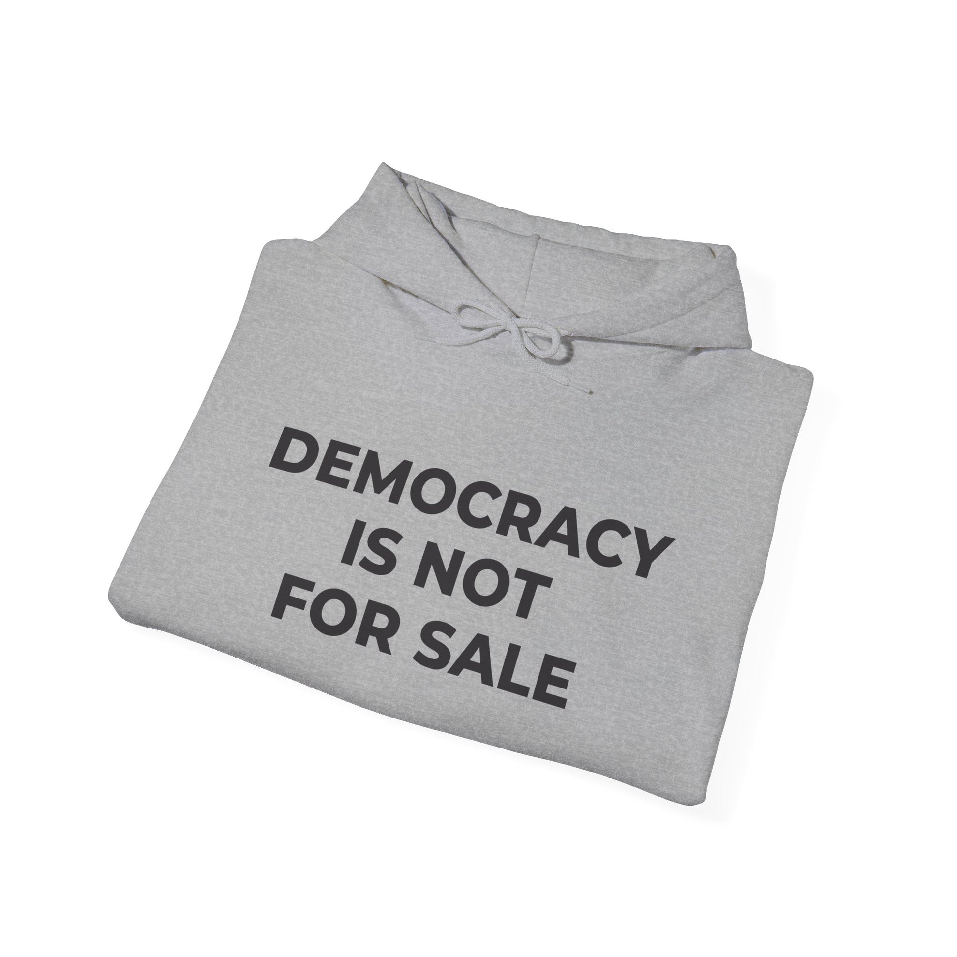 Hoodie - Democracy Is Not For Sale - Free Oppression