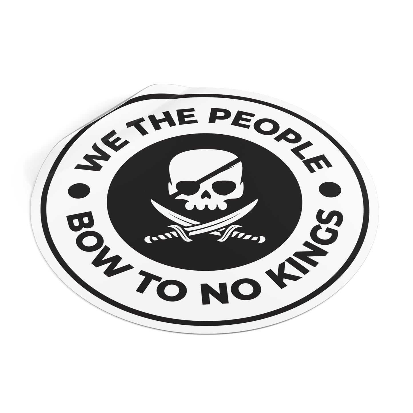 We The People Bow To No Kings - Round Vinyl Stickers