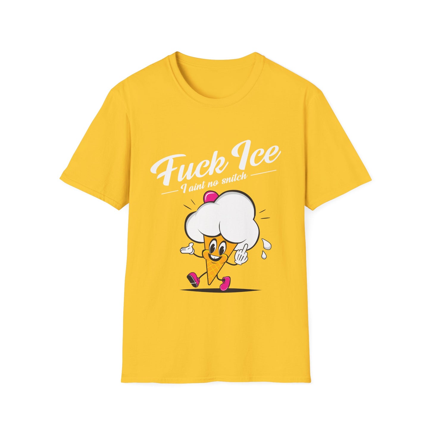 Fuck ICE I Ain't No Snitch – Immigrant Rights & Democracy T-Shirt