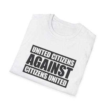 United Citizens Against Citizens United - T-Shirt