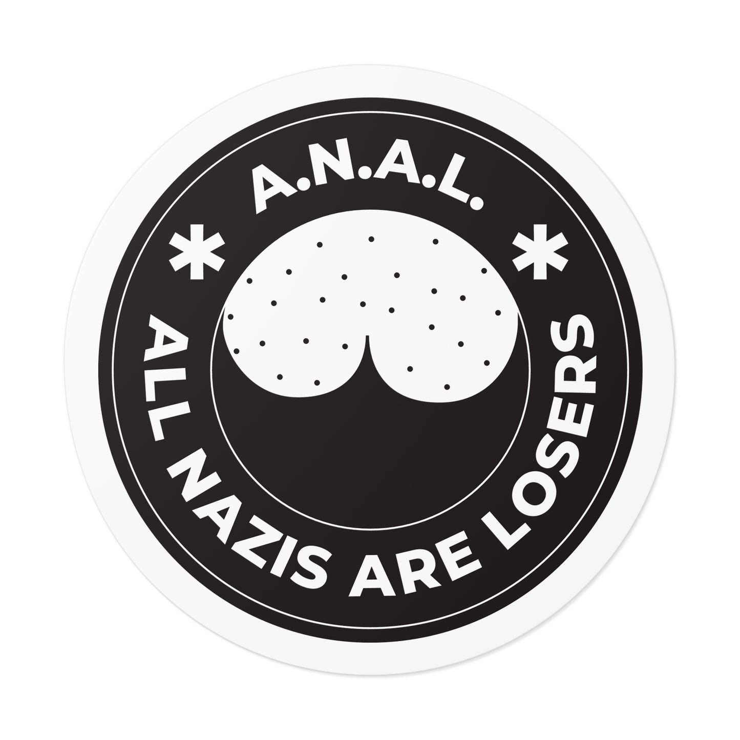 Tous les nazis sont des perdants ANAL - Autocollants ronds en vinyle