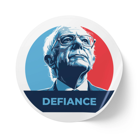 Bernie Sanders Defiance – Round Vinyl Sticker
