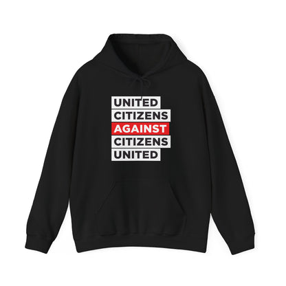 United Citizens Against Citizens United - Hoodie